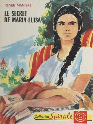 cover image of Le secret de Maria-Luisa